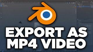 How to Export a Video in Blender 2024 - How to Render Animation as MP4 Video