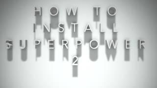 How to Download Superpower 2