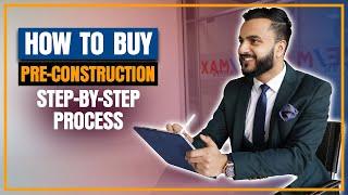 Buying a PRE-CONSTRUCTION HOME Step by Step Process Buying a New Build in Toronto Moaeez Rehman