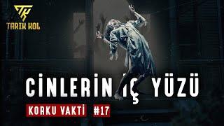 Cinlerin ic yüzü - Korku Vakti #17   Paranormal Videolar