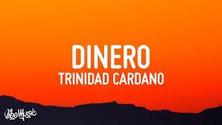 Trinidad Cardona - Dinero Slowed TikTokLyrics she takes my dinero