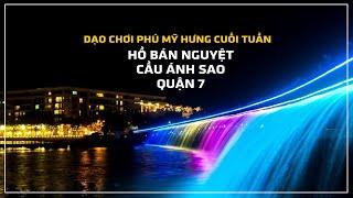 Cuối tuần đi dạo Cầu Ánh Sao Quận 7