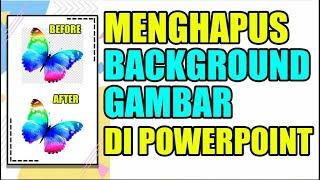 CARA MENGHAPUS BACKGROUND GAMBAR DI POWERPOINT