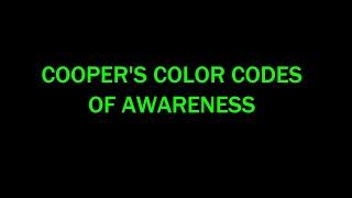 Coopers Color Codes Of Awareness - Quick And Simple Overview