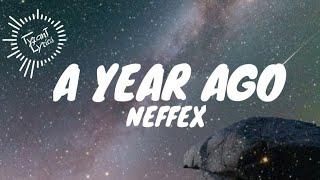 NEFFEX - A YEAR AGO Lyrics