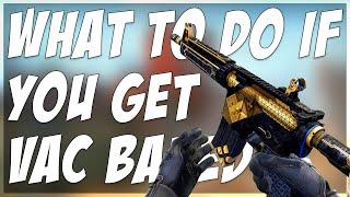 WHAT TO DO IF YOU GET VAC BANNED IN CSGO