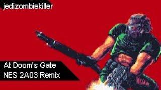DOOM 1993 - At Dooms Gate  E1M1 NES Remix 2A03