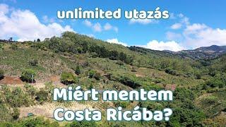 Miért mentem Costa Ricába?  Costa Rica #1