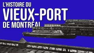 LHistoire du Vieux-Port de Montréal