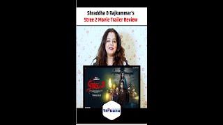 Shraddha & Rajkummar’s Stree 2 Movie Trailer Review