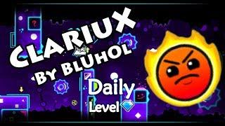 Geometry Dash - ClariuX By BlUhOl  Daily Level #312 All Coins