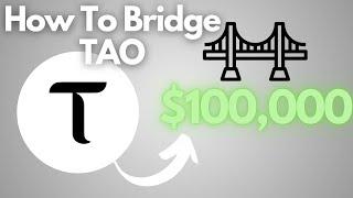 How To Buy and Bridge TAO Bittensor