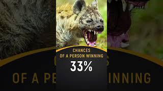 Human VS Animals Chances of Human Victory