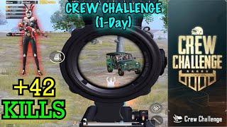 Crew Challenge 1-Day  +42 KILLS - PUBG Mobile