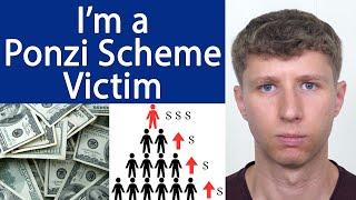 I’m the Victim of a Ponzi Scheme - What Happened