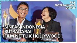 VOA Entertainmet Update Sineas Indonesia Sutradarai Film Netflix Hollywood