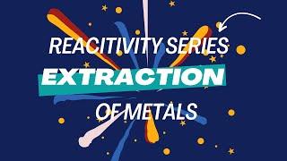 Extraction & Reactivity Series  O level & IGCSE 2024