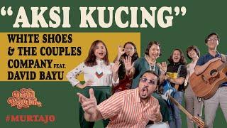 WSATCC FEAT. DAVID BAYU - AKSI KUCING  #MURTAJO  #DBT15