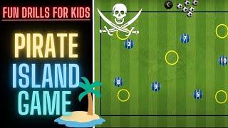 Fun Drills For Kids  Pirate Island Game  U6 U7 U8