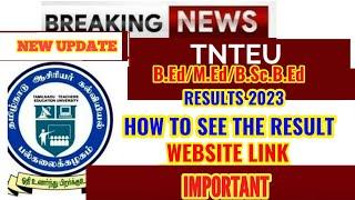 TNTEU B.EdM.Ed RESULTS 2023 HOW TO SEE DOWNLOAD RESULTS? WEBSITE LINK