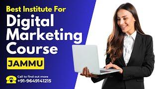 Best Institute for Digital Marketing Course in Jammu  Digital Marketing Training