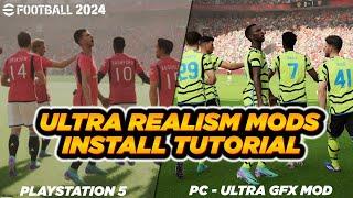 eFootball 2024™ Realism Mods Install Tutorial - Ultra GFX All Teams Kits Leagues & Scoreboards