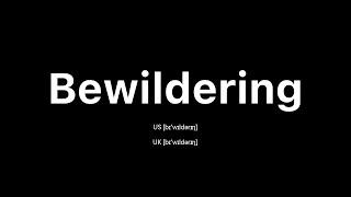 How to Pronounce Bewildering  American English vs.  British English