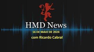 HMD News de 16 de maio de 2024