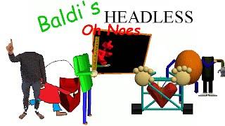 Baldis Basics Plus but HEADLESS... BB+ V0.6 Mod