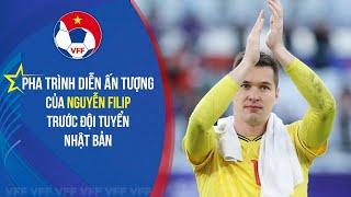 Highlights Màn trình diễn ấn tượng của Nguyễn Filip trước tuyển Nhật Bản  Asian Cup 2023