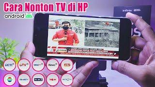 Cara Nonton TV di HP Android  RCTI GTV Trans7 MNCTV iNews ANTV Indosiar TransTV TVOne