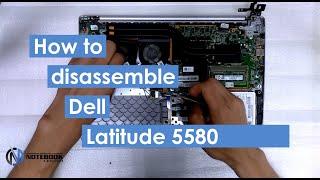 Dell Latitude 5580 - Disassembly and cleaning