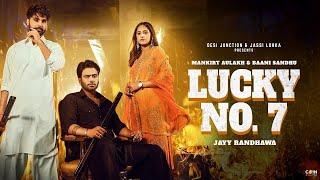 Lucky No.7 Official Video Mankirt Aulakh  Baani Sandhu  Jayy Randhawa  New Punjabi Song 2023