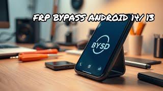 FRP  Samsung Frp bypass android 14  13