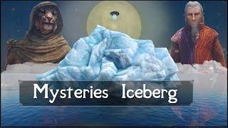 The Skyrim Mysteries Iceberg Part 1