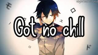 Nightcore - No Chill Lyrics Dylan Emmet