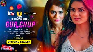 Gup Chup Official Trailer  Ullu App  Jinnie Jazz Upcoming Series Update  Sab Series Review 