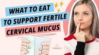 Boost Fertility Naturally Foods To Eat For Healthy Cervical Mucus