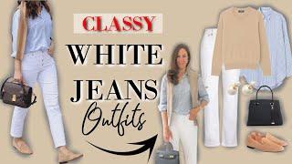 What to wear with WHITE JEANS * 5 CLASSY Combos youll LOVE *