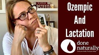 Ozempic Semaglutide & Lactation What We Know & Risks