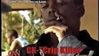 Slippin Ten Years with the Bloods - Special CNN Report