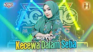 Mira Putri ft Ageng Music - Kecewa Dalam Setia Official Live Music 