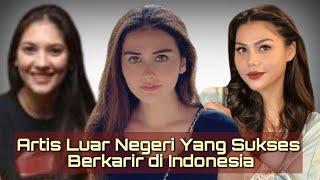 Artis Luar Negeri Yang Sukses Berkarir di Indonesia