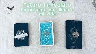 Futuro inmediato  Lo próximo que llega a mi vida TAROT INTERACTIVO