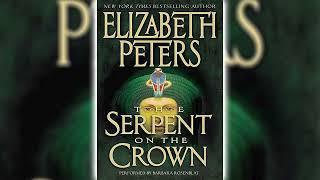 The Serpent on the Crown Part 1 by Elizabeth Peters Amelia Peabody #17  Audiobooks Full Length