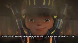 Boboiboy Galaxy Windara Boboiboy VS Reramos AMV If I Fall Quavo Ty Dolla $ign Are We Dreaming