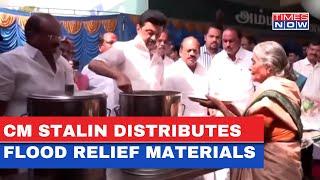 Tamil Nadu Flood CM MK Stalin Distributes Flood Relief Material Among Affected People