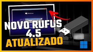 NOVO RUFUS 4.5  COMO CRIAR UM PENDRIVE BOOTÁVEL DO WINDOWS 1011  VERSÃO ATUALIZADA 2024 