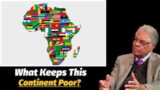 What Keeps The Continent of Africa Poor? Geography or Management?  Thomas Sowell