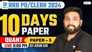 IBPS RRB 2024  Maths 10 Days 10 Paper  Paper - 5  By Arun Singh Rawat